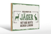 Holzschild Spruch 30X20 Cm Hier Wohnt Ein JäGer Mit Der Beute Schild