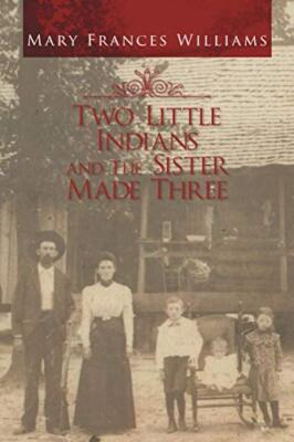 Two Little Indians and the Sister Made Three                                   