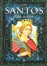 Los santos dia a dia / Saints Day by Day Spanish Edition Luis Tom
