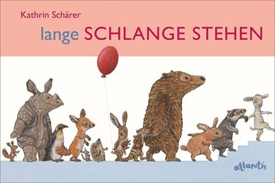 Lange Schlange stehen Kathrin Schärer Buch 36 S. Deutsch 2026 Atlantis