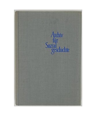 Archiv für Sozialgeschichte. Bearb. v. Eckert, Georg /Klotzbach, Kurt /Pelger, 