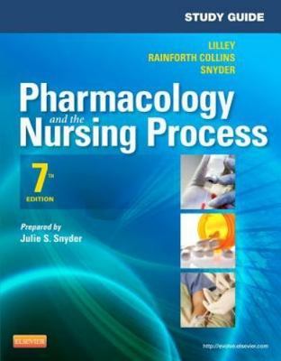 Study Guide for Pharmacology and the Nursing Process