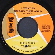CHRIS CLARK: i want to go back there again / i love you V.I.P. 7