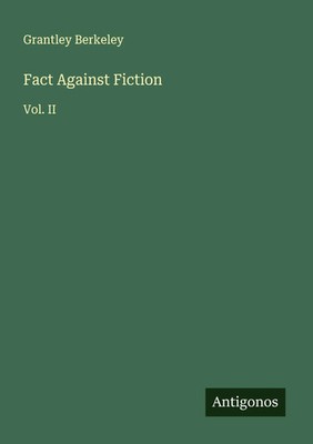 Grantley Berkeley | Fact Against Fiction | Taschenbuch | Englisch (2025)