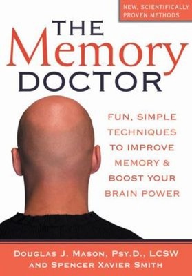 The Memory Doctor: Spaß, Simple Techniques Zum Verbessern Und Boost