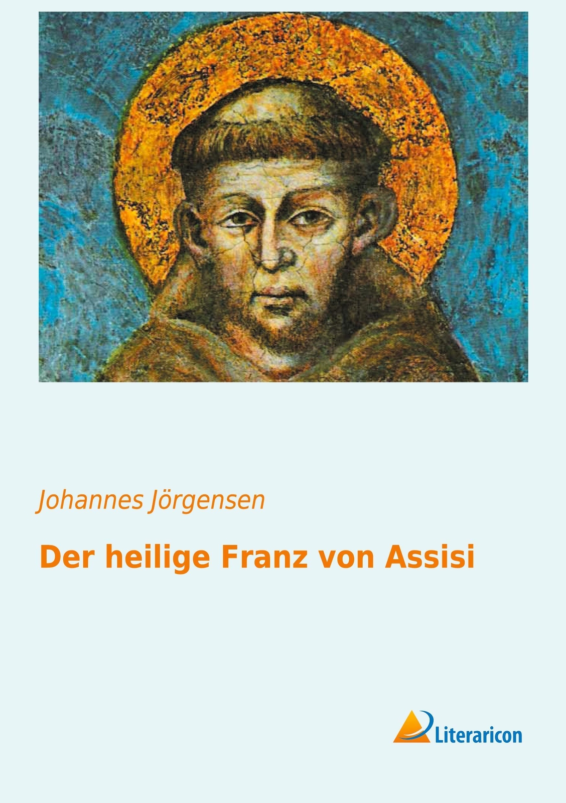 Thumbnail - Johannes Jörgensen | Der Heilige Franz Von Assisi | Taschenbuch |