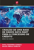 CriaÇÃO DE UMA Base DE Dados Data Mart Para A ConcessÃO DE CrÉDito Taschenbuch