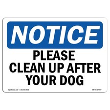 Notice Sign Please Clean Up After Your Dog Aluminum Safety Sign USA