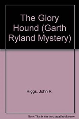 Glory Hound Hardcover John R. Riggs