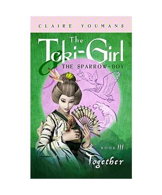 Together: The Toki-Girl and the Sparrow-Boy, Book 3: The Toki-Girl and the Sparr