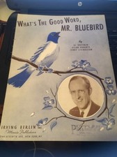 Sheet Music: What's The Good word, Mr. Bluebird 1943