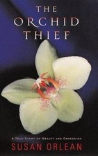 The Orchid Thief Orlean, Susan hardcover Used - Very Good