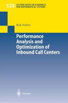 Performance Analysis and Optimization of Inbound Call Centers Raik Stolletz