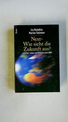 103826 Ira Matathia NEXT - WIE SIEHT DIE ZUKUNFT AUS? Arbeiten, Leben und Wohnen