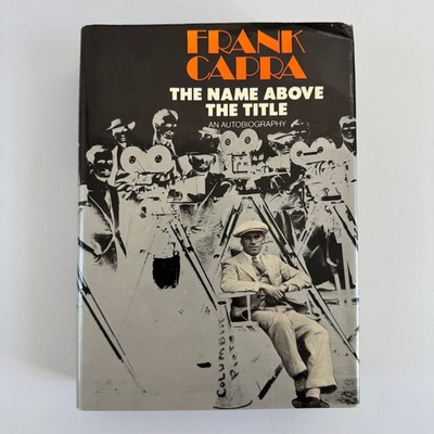 The Name Above the Title Frank Capra 1971 Second Printing Autobiography