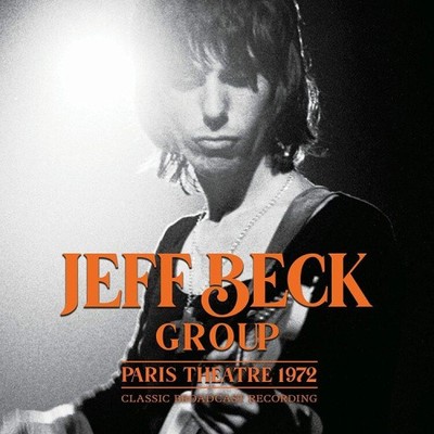 Paris Theatre 1972: Classic Broadcast Recording by The Jeff Beck Group [CD]