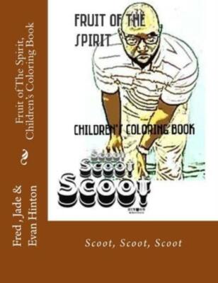 Fruit Of The Spirit, Children's Coloring Book: Scoot, Scoot, Scoot