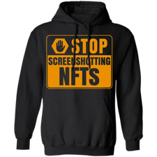 Stop Screenshotting NFTs Cryptocurrency Pullover Hoodie