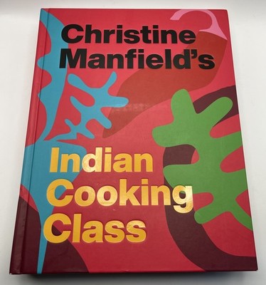 Christine Manfield's Indian Cooking Class Hardcover Book