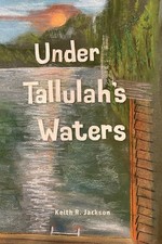 Under Tallulah's Waters by Keith Jackson Paperback Book