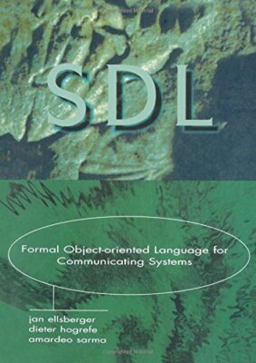 SDL: Formal Object-Oriented Language for Communicating Systems (