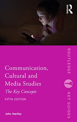 John Hartley - Communication Cultural and Media Studies   The Key Con - X555z