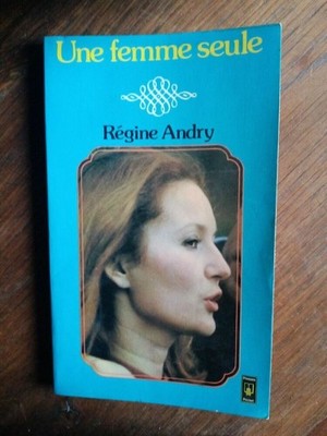 Regine Andry: Eine Frau allein / Presses Pocket 1975