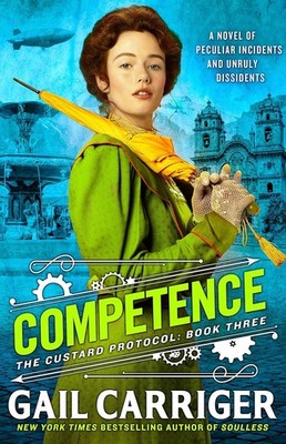 Competence (Custard Protocol #3) Paperback by Gail Carriger