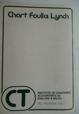 Chart Foulks Lynch Tutors - ICAEW PE2 - Course Book - Taxation Vol 1