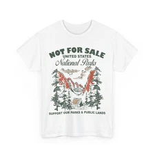 National Parks T-shirt, Not For Sale National Parks Support Our Parks T-shirt