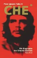 Che | Die Biographie Des Ernesto Guevara | Paco Ignacio Taibo | Deutsch | Buch