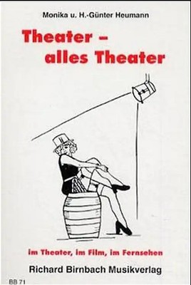 Theater - alles Theater im Theater, im Film, im Fernsehen