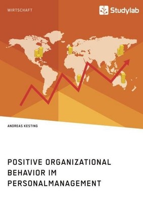 Andreas Kesting / Positive Organizational Behavior im Personal ...9783960951575