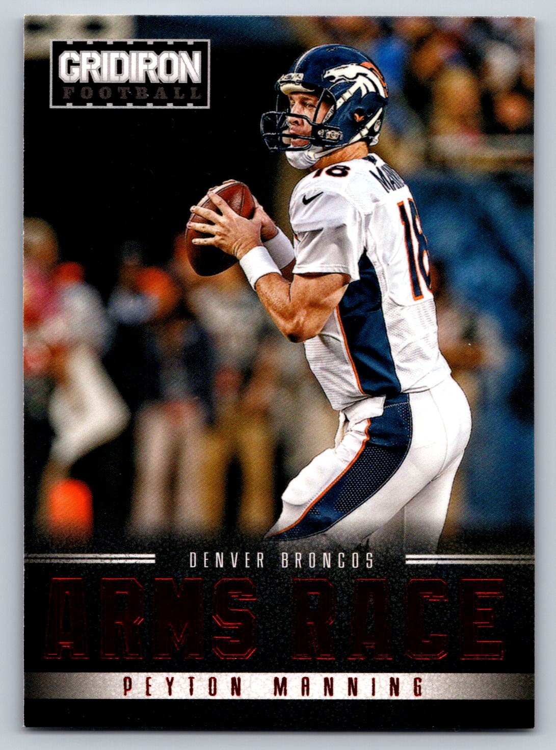 2012 Panini Gridiron #10 Peyton Manning Arms Race