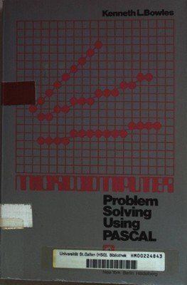 Microcomputer : problem solving using PASCAL. Bowles, Kenneth L.: