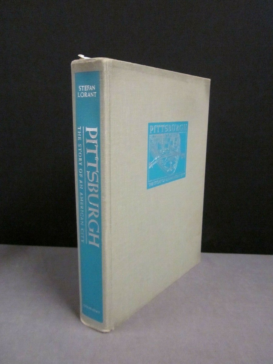 Pittsburgh Pennsylvania 200 Years of History Stefan Lorant 1964 | eBay