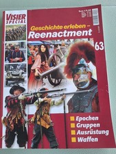 VISIER SPECIAL Sonderheft Nr. 63 Geschichte erleben - Reenactment