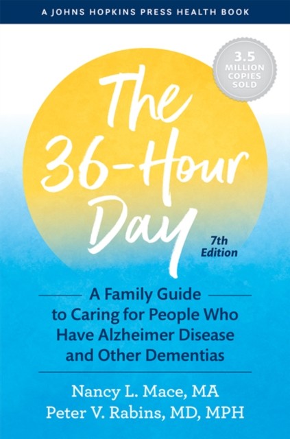 The 36-Hour Day by Nancy L. Mace (Hardback Book)