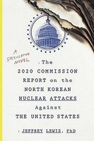 The 2020 Commission Report On The North Korean Nuclear Attacks Against The