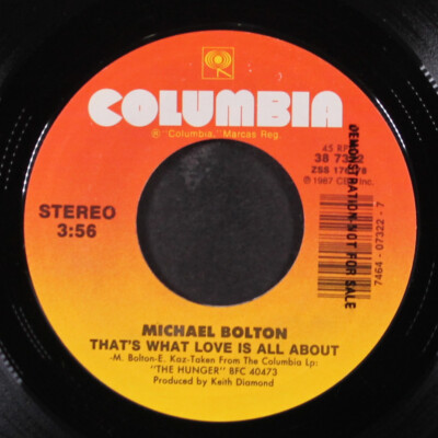 MICHAEL BOLTON: that's what love is all about / take a look at my face COLUMBIA