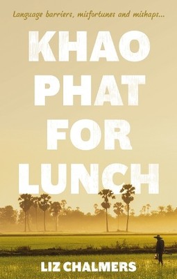 Liz Chalmers Khao Phat for Lunch (Paperback) (UK IMPORT)