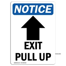 Exit Pull Up With Symbol OSHA Notice Sign Metal Plastic Decal