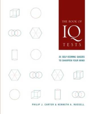 The Book of IQ Tests: 25 Self-Scoring Quizzes to Sharpen Your Mind - VERY GOOD