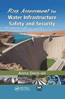 Risk Assessment for Water Infrastructure Safety and Sec -  NEW Anna Doro-On 2018