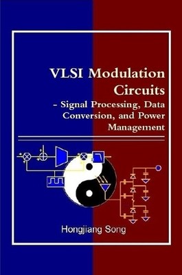 Hongjiang Song VLSI Modulation Circuits - Signal Processing, Data  (Taschenbuch)