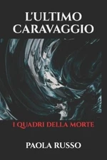 Paola Russo L'Ultimo Caravaggio (Paperback) (UK IMPORT)