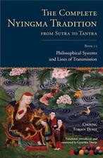 The Complete Nyingma Tradition from Sutra to Tantra, Book 13: Philosophical Sys