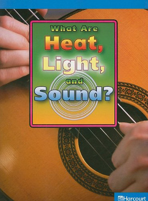 Wärme/Licht/Sound, On-Level-Leser Klasse 1: Harcourt Schulverlag Wissenschaft (H
