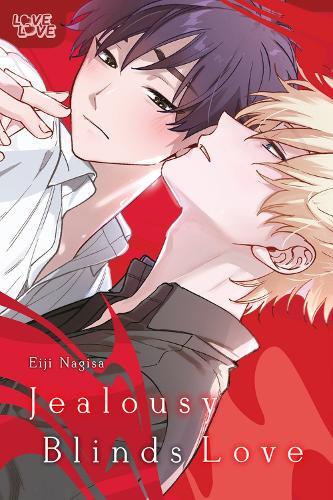 Eiji Nagisa Jealousy Blinds Love (taschenbuch) (us Import)
