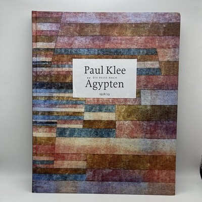 Paul Klee: Die Reise nach Ägypten 1928/29: Ägypten, das Land am Nil fas... | Gut